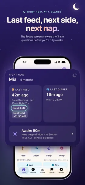 App Store frame: “Last feed, next side, next nap.” above the Today screen with its Right now card enlarged, on a night sky.